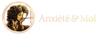Anxiété & Moi